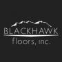 Blackhawk Floors, Inc.